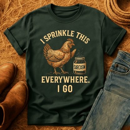 Chicken: Sprinkle Sarcasm Everywhere T-Shirt