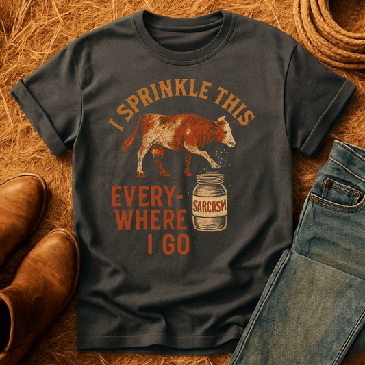 Cows: Sprinkle Sarcasm Everywhere T-Shirt