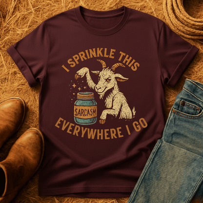 Goats: Sprinkle Sarcasm Everywhere T-Shirt