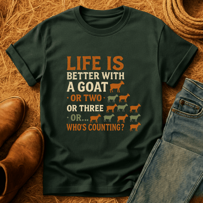 Life's Better With Goats T-Shirt