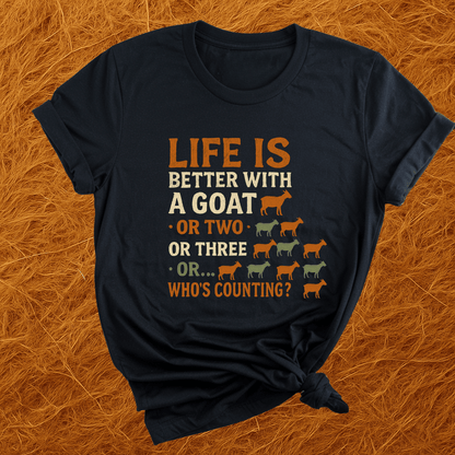 Life's Better With Goats T-Shirt
