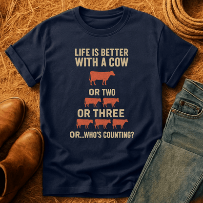 Life's Better With Cows T-Shirt