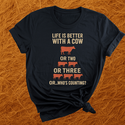 Life's Better With Cows T-Shirt