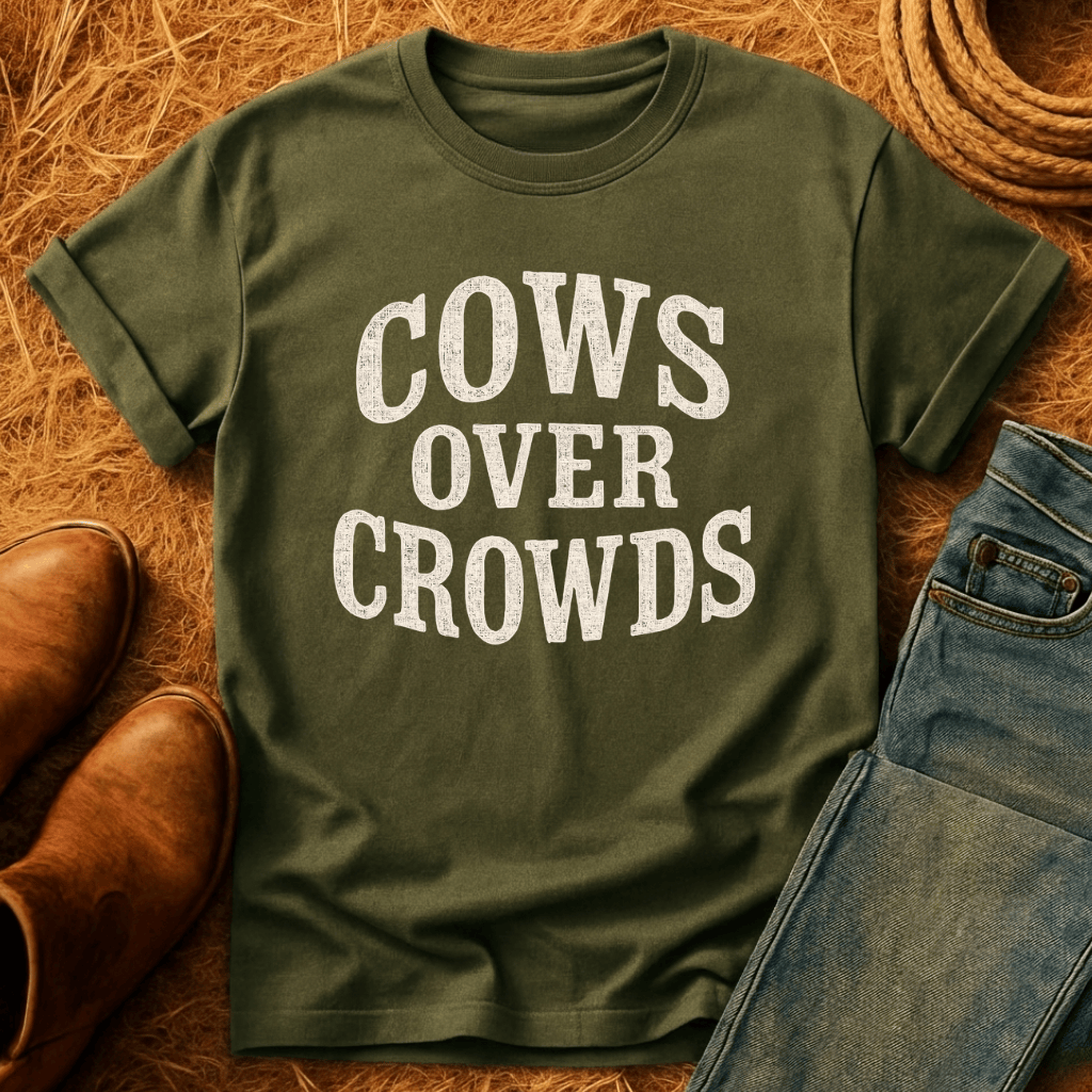 Cows Over Crowds T-Shirt