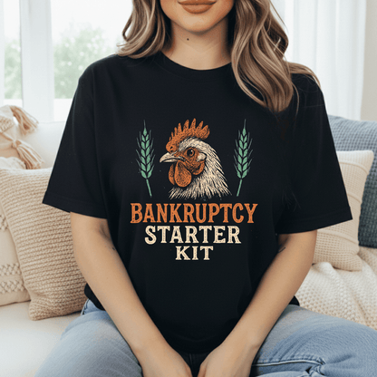 Chickens: Bankruptcy Starter Kit T-Shirt