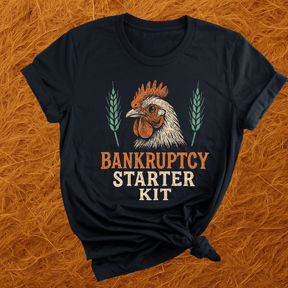 Chickens: Bankruptcy Starter Kit T-Shirt