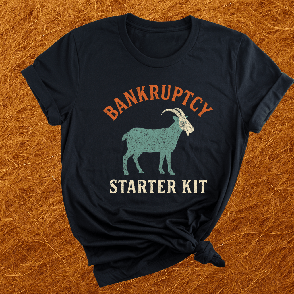 Goats: Bankruptcy Starter Kit T-Shirt