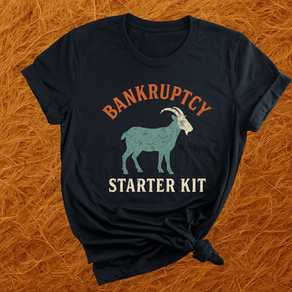 Goats: Bankruptcy Starter Kit T-Shirt