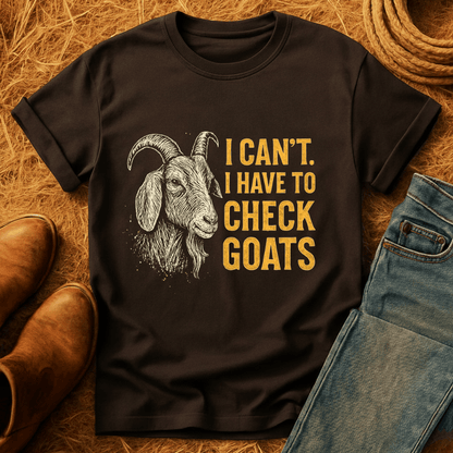 Can't. Checking Goats T-Shirt
