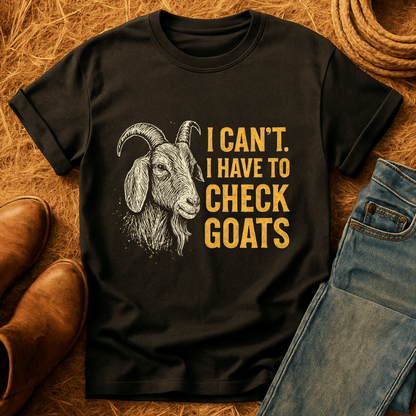 Can't. Checking Goats T-Shirt
