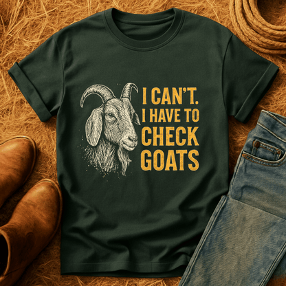 Can't. Checking Goats T-Shirt