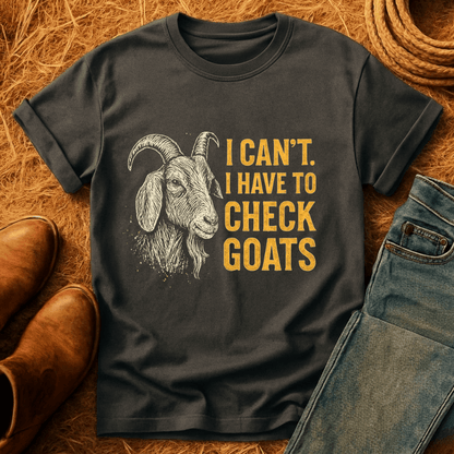 Can't. Checking Goats T-Shirt