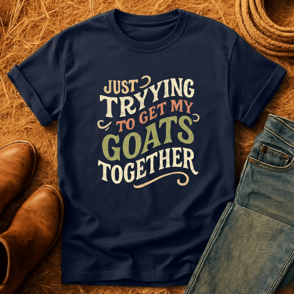 Just Getting Goats Together T-Shirt