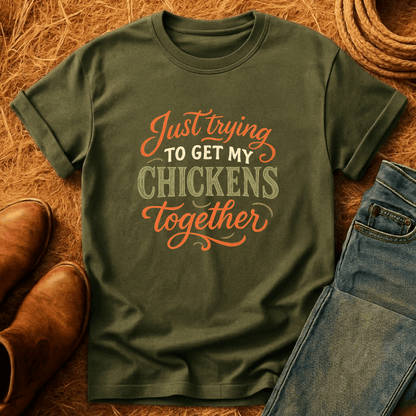 Just Getting Chickens Together T-Shirt