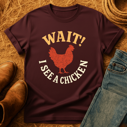 I See A Chicken T-Shirt