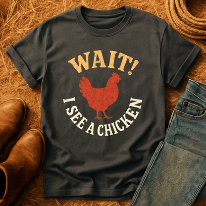 I See A Chicken T-Shirt