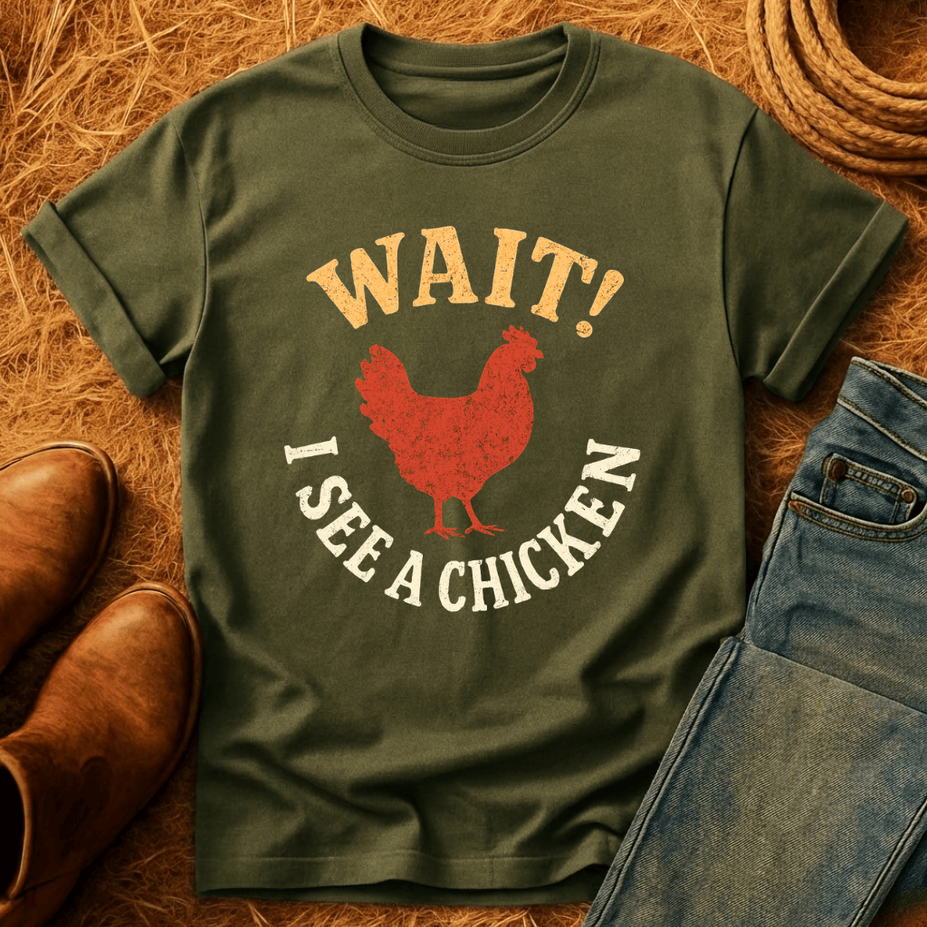 I See A Chicken T-Shirt