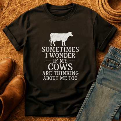 Cows Thinkin Bout Me Too T-Shirt