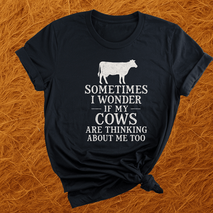 Cows Thinkin Bout Me Too T-Shirt