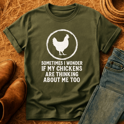 Chickens Thinkin Bout Me Too T-Shirt