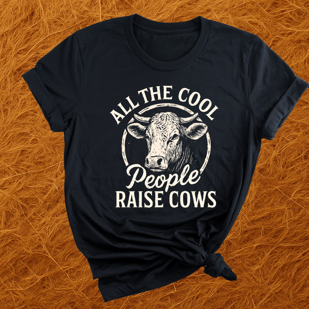 Cool Folks Raise Cows T-Shirt