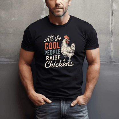 Cool Folks Raise Chickens T-Shirt
