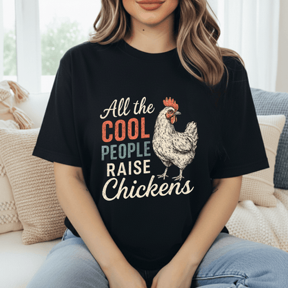 Cool Folks Raise Chickens T-Shirt