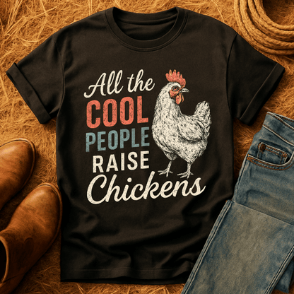 Cool Folks Raise Chickens T-Shirt
