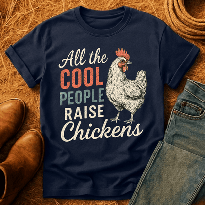 Cool Folks Raise Chickens T-Shirt