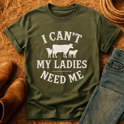 My Cows Need Me T-Shirt