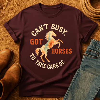 Can't. Busy. Got. Horses. T-Shirt