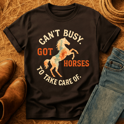 Can't. Busy. Got. Horses. T-Shirt
