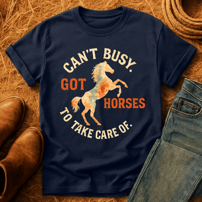 Can't. Busy. Got. Horses. T-Shirt