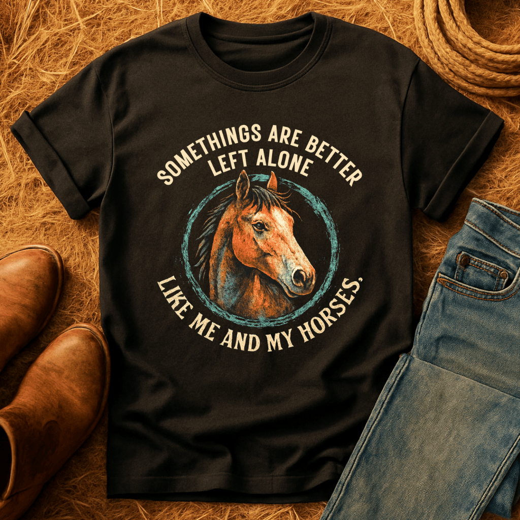 Leave Horses & Me Alone T-Shirt