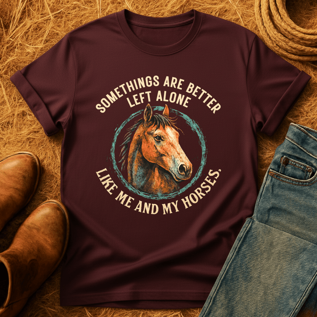 Leave Horses & Me Alone T-Shirt