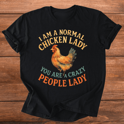 Normal Chicken Lady T-Shirt