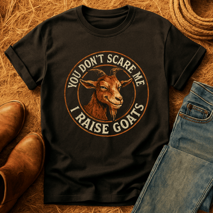 No Fear, I Raise Goats T-Shirt