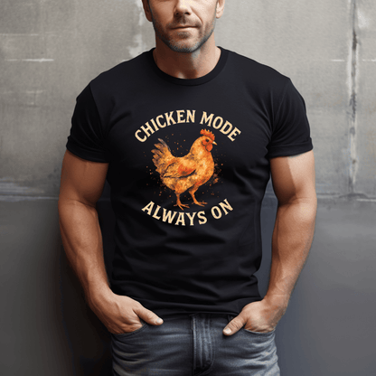 Chicken Mode Always On T-Shirt