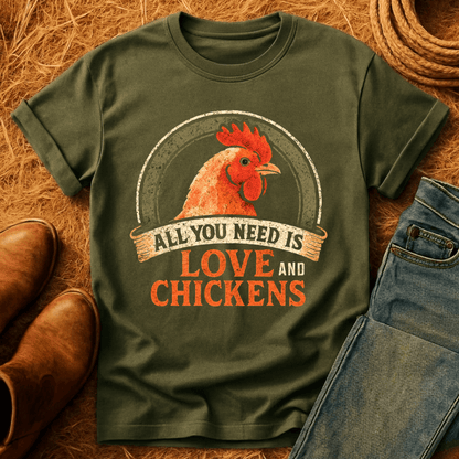 Need Love & Chickens T-Shirt