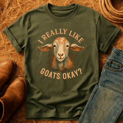 I Really Like Goats, Okay? T-Shirt