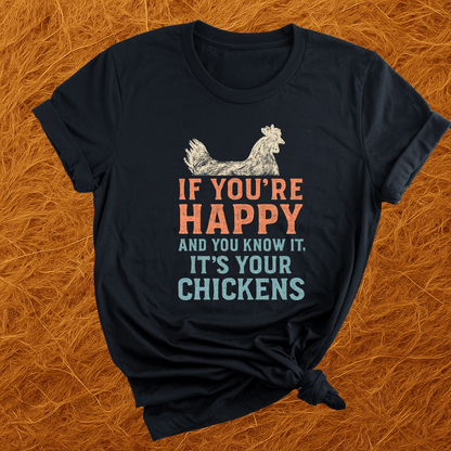 It's Your Chickens T-Shirt
