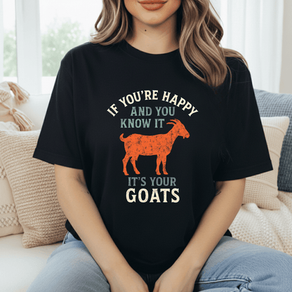 It's Your Goats T-Shirt