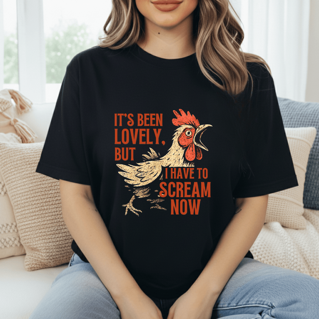 Been Lovely, Let Me Scream T-Shirt