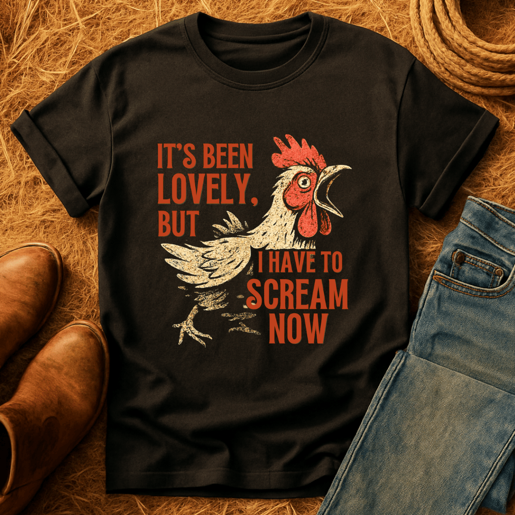 Been Lovely, Let Me Scream T-Shirt