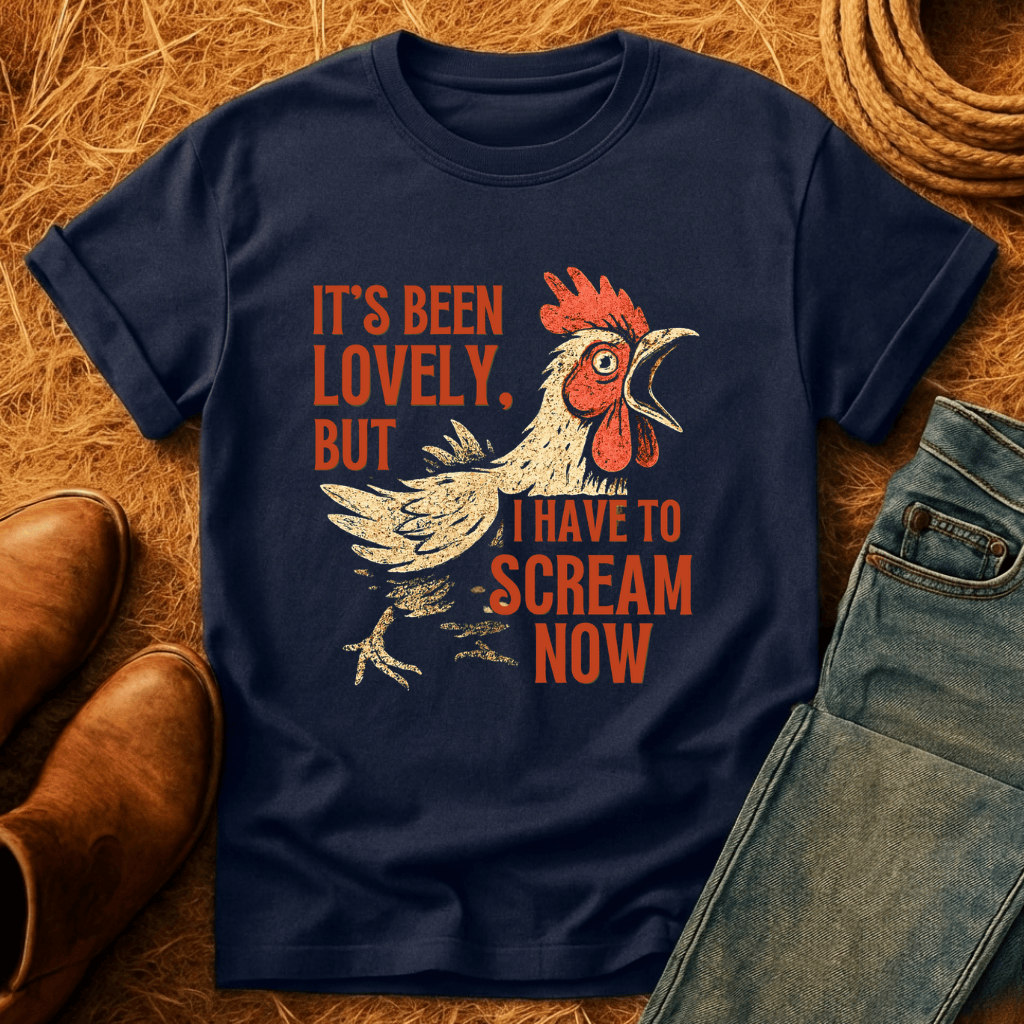 Been Lovely, Let Me Scream T-Shirt