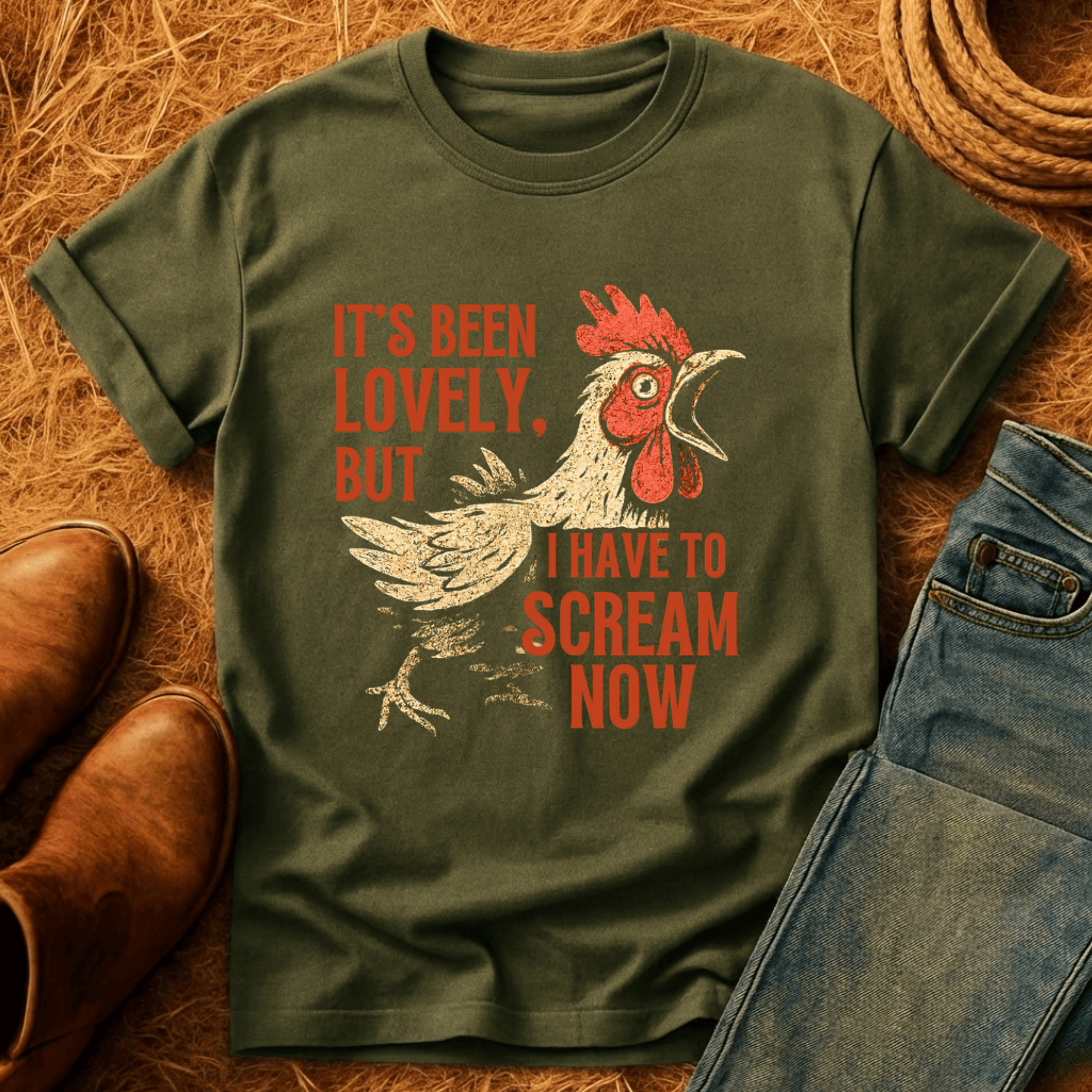 Been Lovely, Let Me Scream T-Shirt