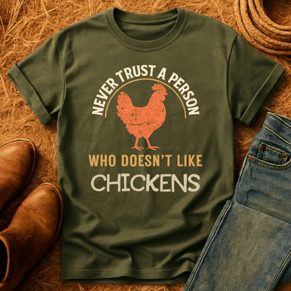 Never Trust Chicken Haters T-Shirt