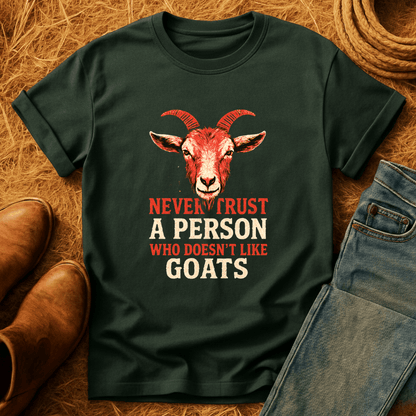 Never Trust Goat Haters T-Shirt