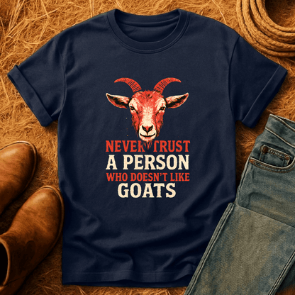 Never Trust Goat Haters T-Shirt