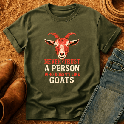Never Trust Goat Haters T-Shirt